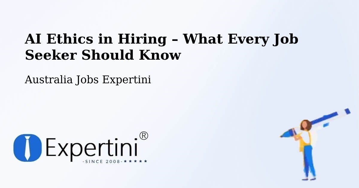 AI Ethics in Recruitment & Hiring – Foster - Foster, Australia Jobs Expertini