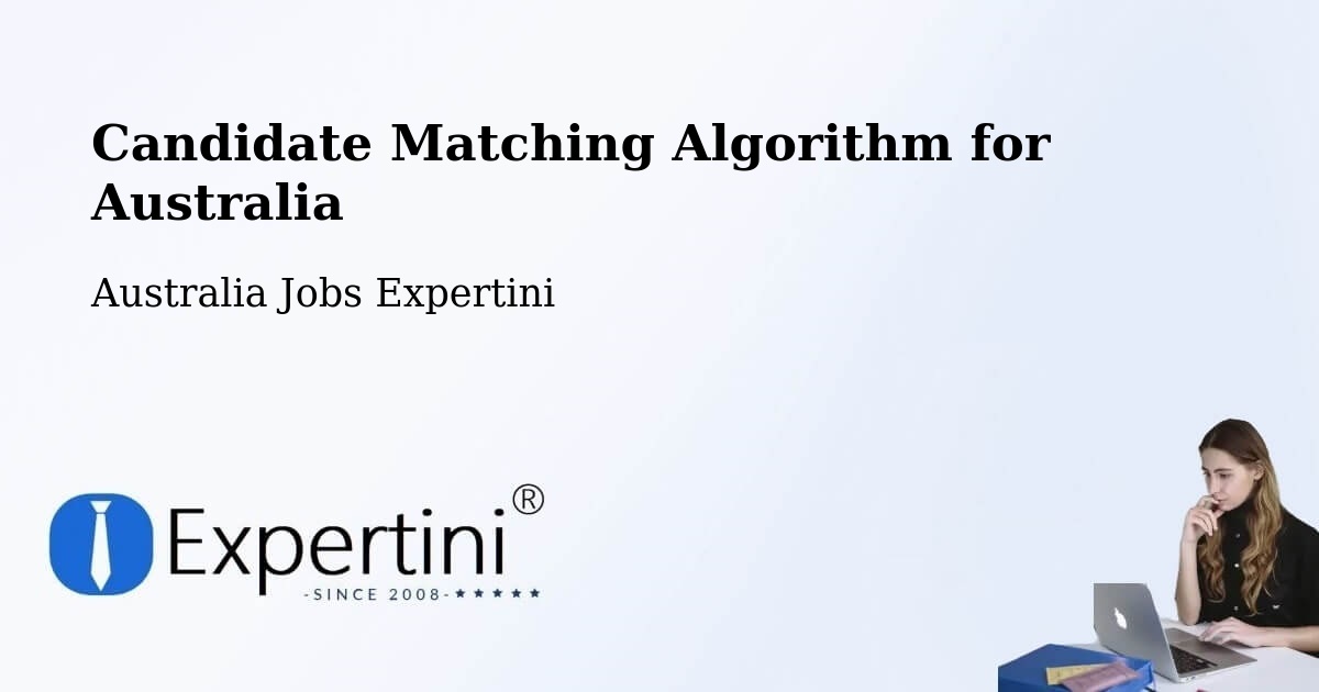 Candidate Matching Algorithm Overview – Foster - Australia Jobs Expertini