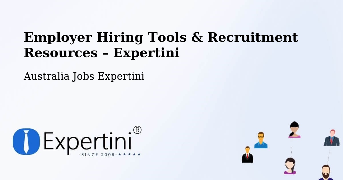 Employer Hiring Tools & Recruitment Resources – Foster - Foster, Australia Jobs Expertini